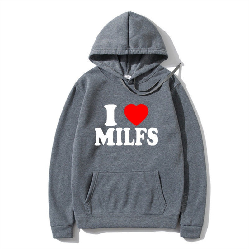 I Love Milfs Fashion Hoodie - Unisex Letter Print Style