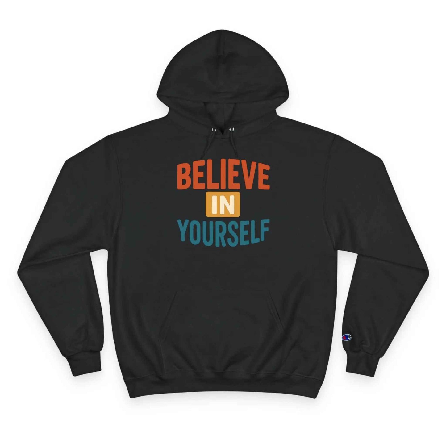 Believe in Yourself Hoodie – Motivational Unisex Comfort