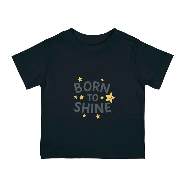 Born to Shine Infant Tee – Cute Unisex Baby T-Shirt Gift