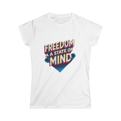 Freedom State of Mind Tee – Women's Empowerment Shirt