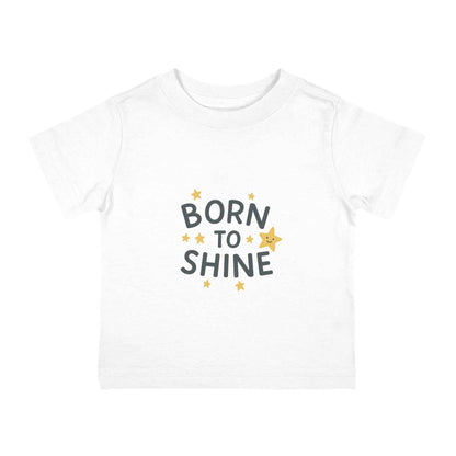 Born to Shine Infant Tee – Cute Unisex Baby T-Shirt Gift
