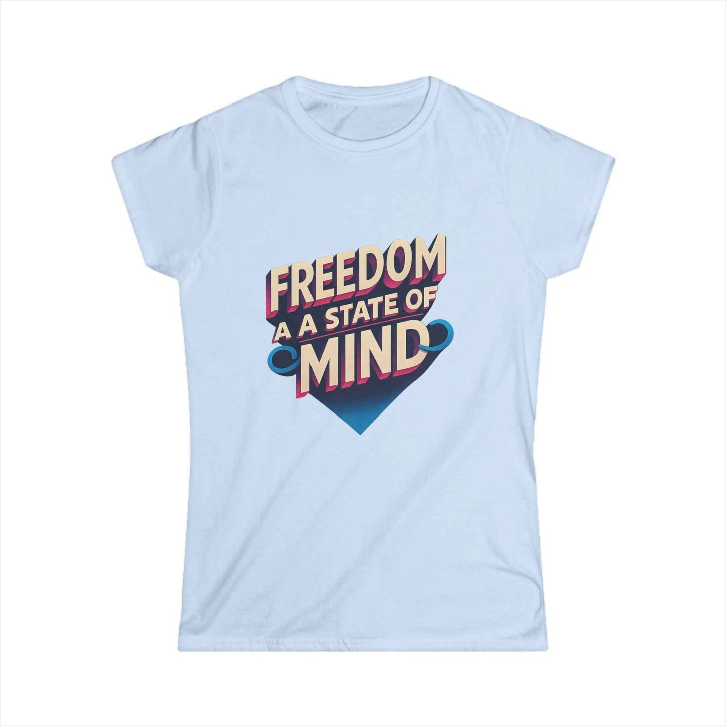 Freedom State of Mind Tee – Women's Empowerment Shirt