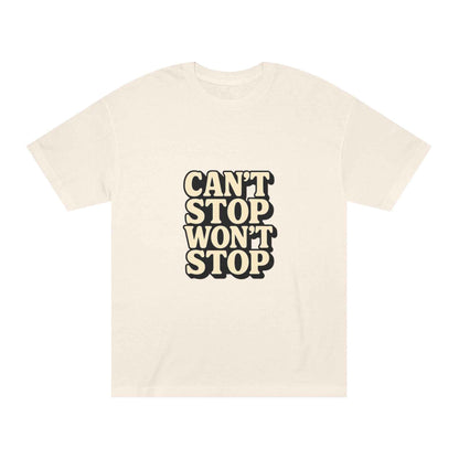 Can't Stop Won't Stop Unisex Tee – Wear Your Drive