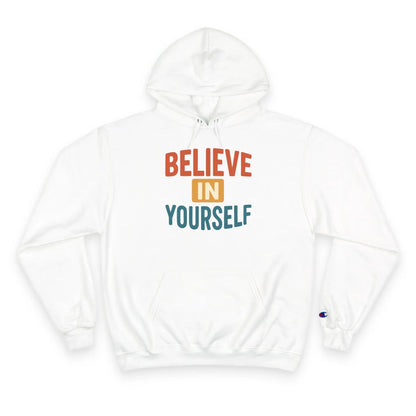 White hoodie with Believe in Yourself slogan