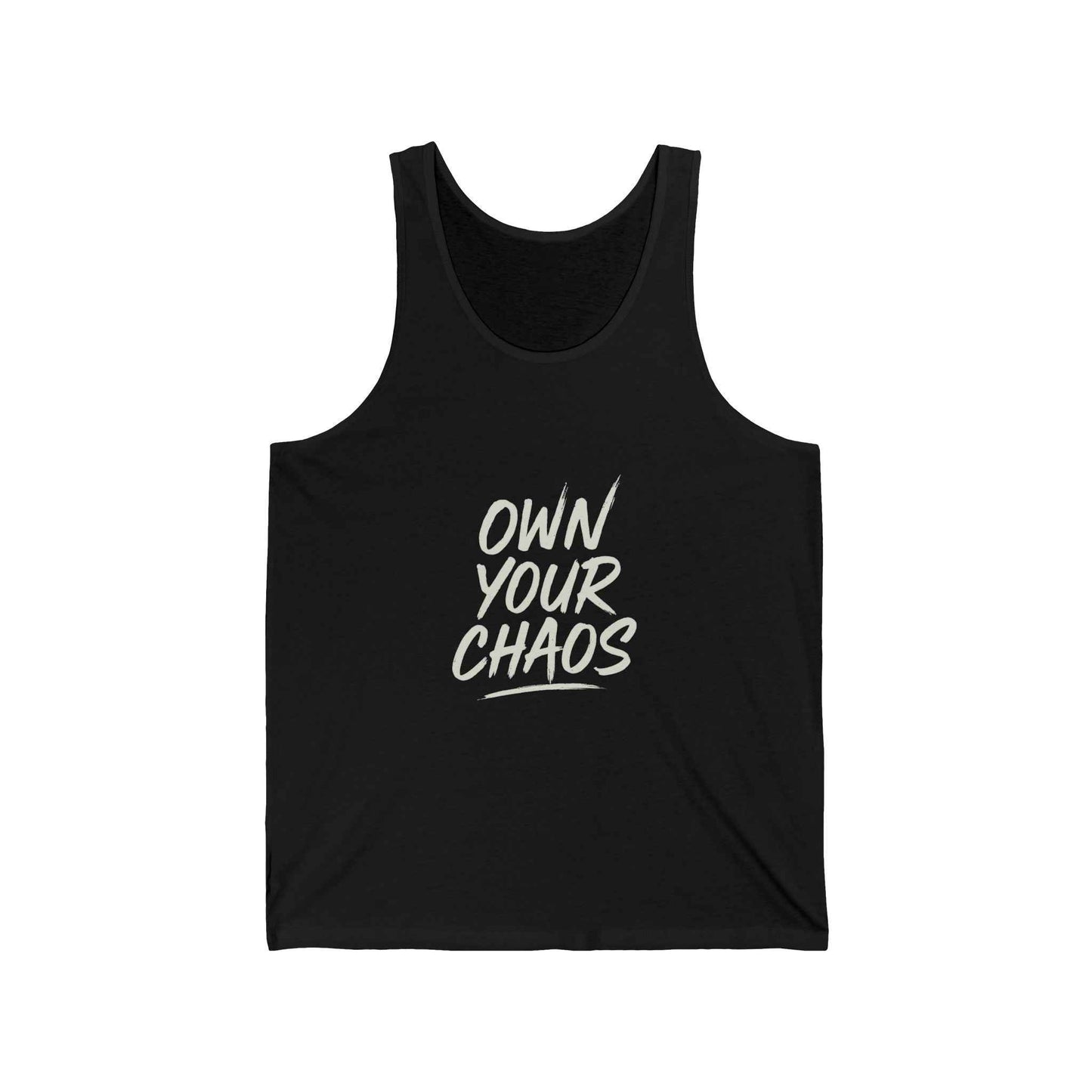 Own Your Chaos Tank Top – Unisex Comfort  Bold Message