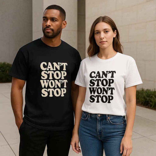 Can't Stop Won't Stop Unisex Tee – Wear Your Drive