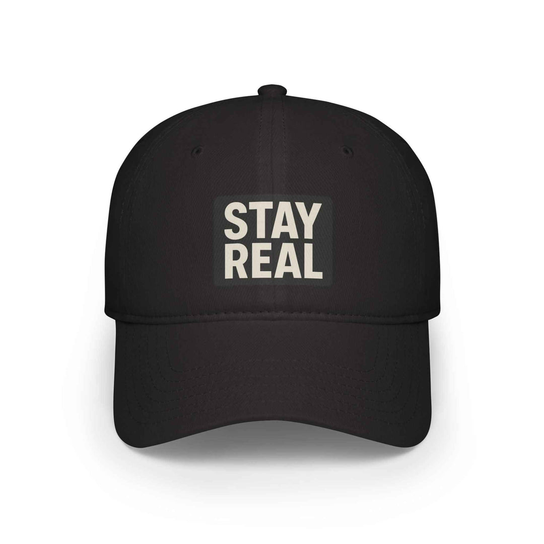 Stay Real Baseball Cap - Low Profile, Adjustable &amp; Stylish