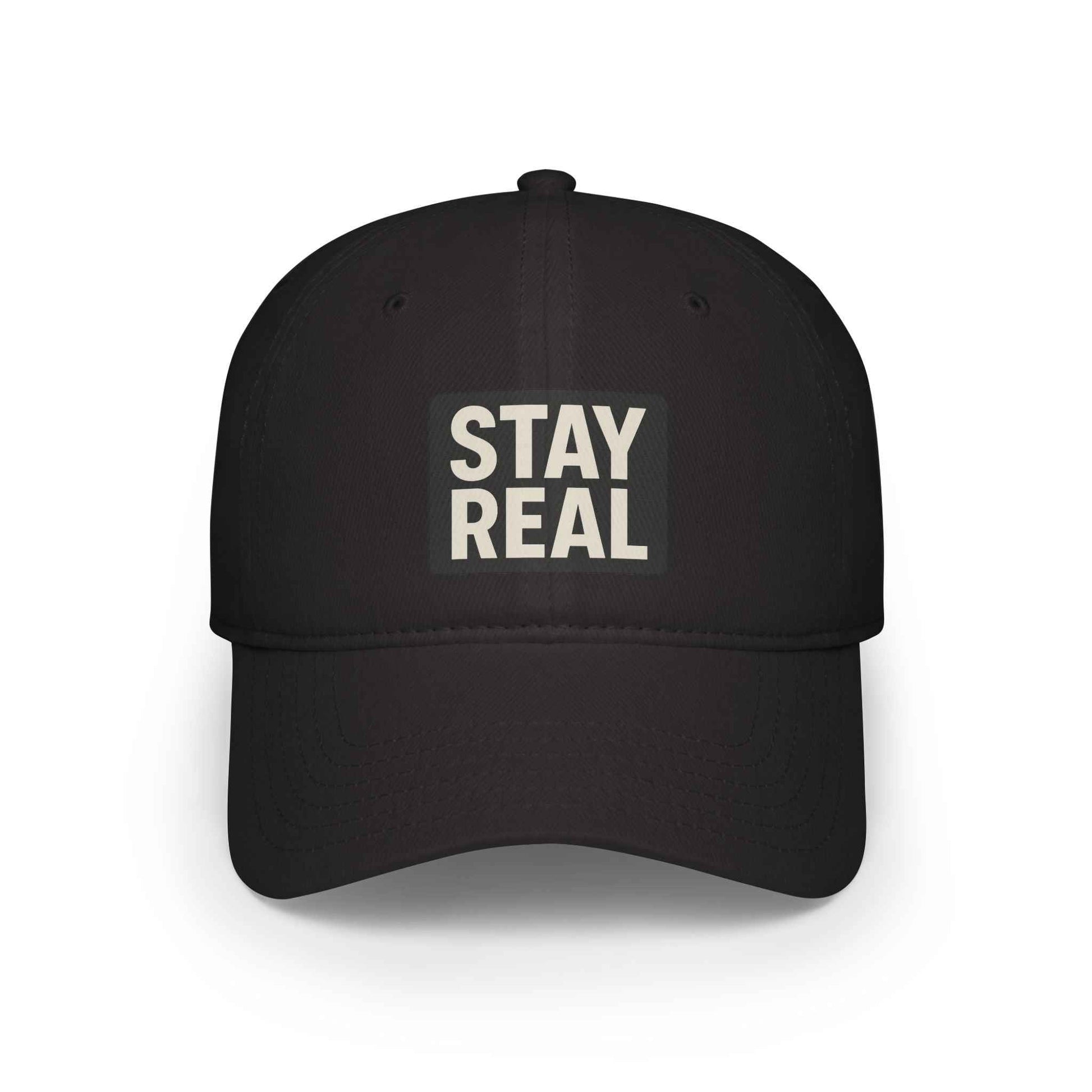 Stay Real Baseball Cap - Low Profile, Adjustable & Stylish