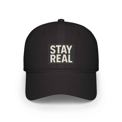 Stay Real Baseball Cap - Low Profile, Adjustable & Stylish