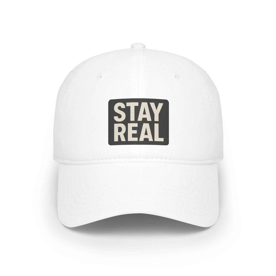 Stay Real Baseball Cap - Low Profile, Adjustable &amp; Stylish