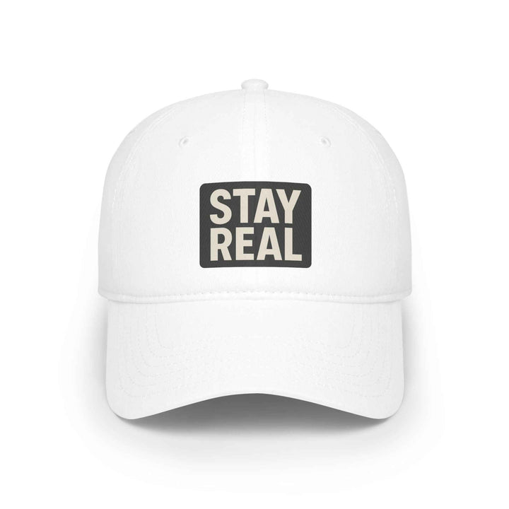 Stay Real Baseball Cap - Low Profile, Adjustable &amp; Stylish